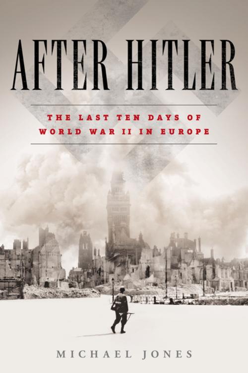 Cover of the book After Hitler by Michael Jones, Penguin Publishing Group