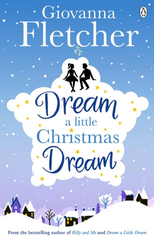 Cover of the book Dream a Little Christmas Dream by Giovanna Fletcher, Penguin Books Ltd