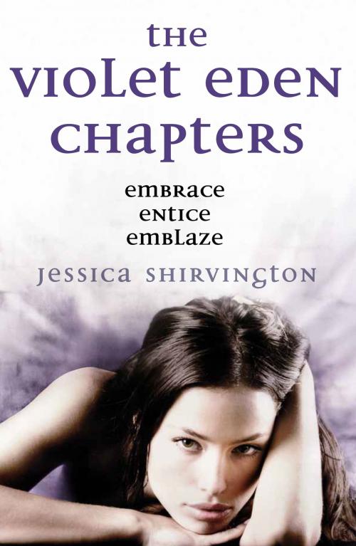 Cover of the book The Violet Eden Chapters by Jessica Shirvington, Hachette Australia