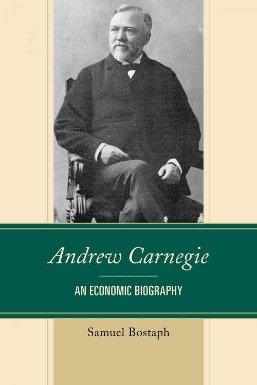 Cover of the book Andrew Carnegie by Samuel Bostaph, Lexington Books