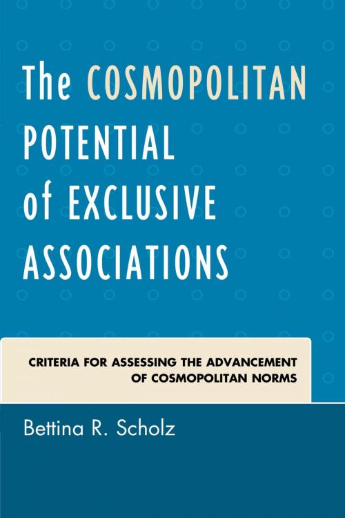 Cover of the book The Cosmopolitan Potential of Exclusive Associations by Bettina R. Scholz, Lexington Books
