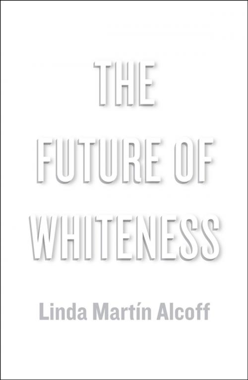 Cover of the book The Future of Whiteness by Linda Martín Alcoff, Wiley