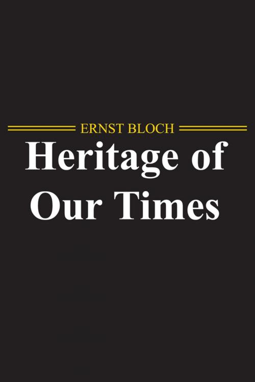 Cover of the book The Heritage of Our Times by Ernst Bloch, Wiley