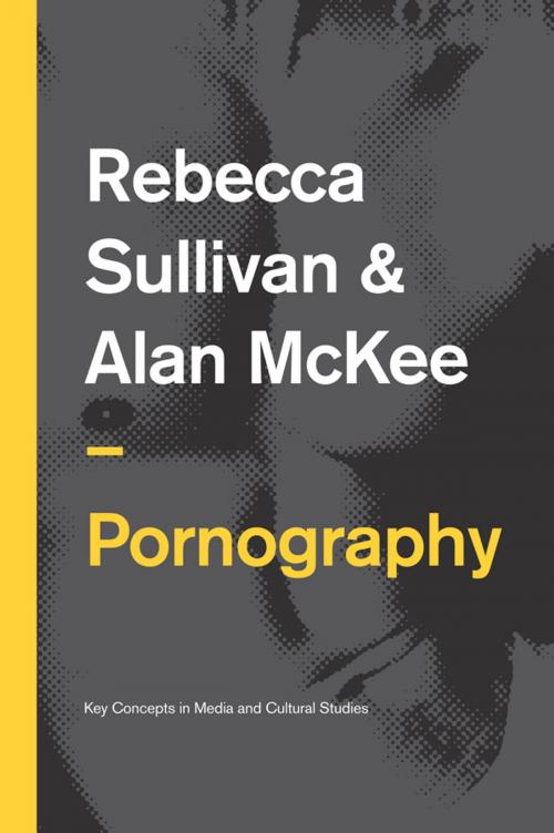 Cover of the book Pornography by Rebecca Sullivan, Alan McKee, Wiley