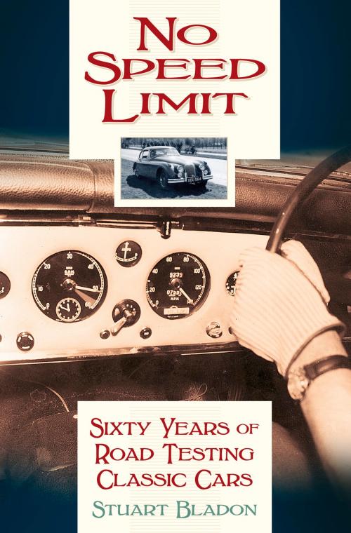 Cover of the book No Speed Limit by Stuart Bladon, The History Press
