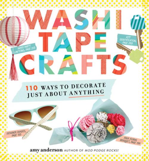 Cover of the book Washi Tape Crafts by Amy Anderson, Workman Publishing Company