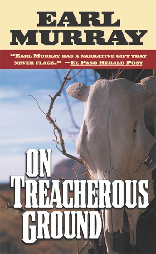 Cover of the book On Treacherous Ground by Earl Murray, Tom Doherty Associates