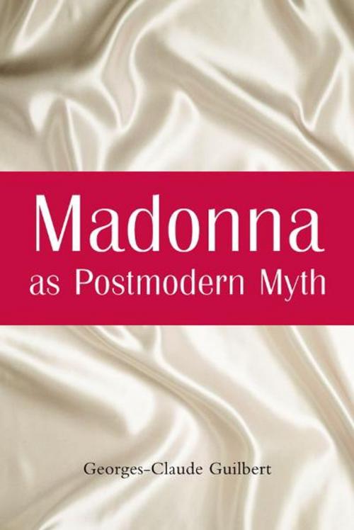 Cover of the book Madonna as Postmodern Myth by Georges-Claude Guilbert, McFarland & Company, Inc., Publishers