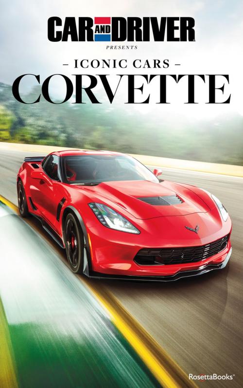 Cover of the book Car and Driver Iconic Cars: Corvette by Car and Driver, RosettaBooks