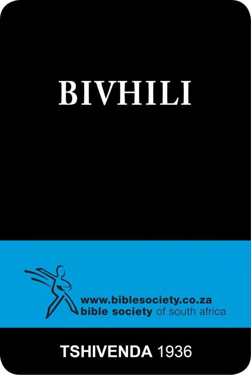 Cover of the book Bivhili (1936 Translation) by Bible Society of South Africa, Bible Society of South Africa