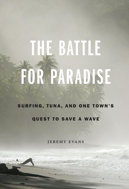 Cover of the book The Battle for Paradise by Jeremy Evans, UNP - Nebraska