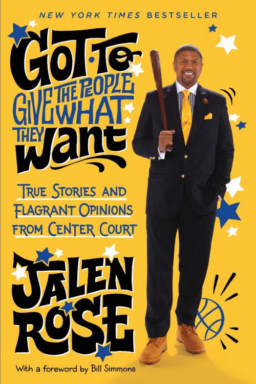 Cover of the book Got to Give the People What They Want by Jalen Rose, Crown/Archetype
