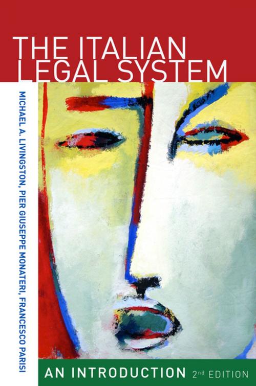 Cover of the book The Italian Legal System by Michael A. Livingston, Pier Giuseppe Monateri, Francesco Parisi, Stanford University Press