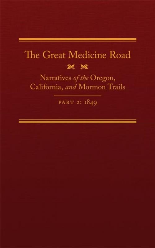 Cover of the book The Great Medicine Road, Part 2 by Will Bagley, Richard Rieck, University of Oklahoma Press
