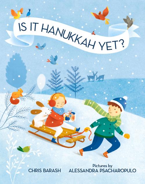 Cover of the book Is It Hanukkah Yet? by Chris Barash, Alessandra Psacharopulo, Albert Whitman & Company