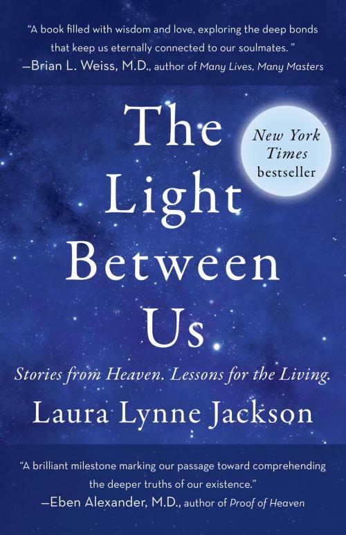 Cover of the book The Light Between Us by Laura Lynne Jackson, Random House Publishing Group
