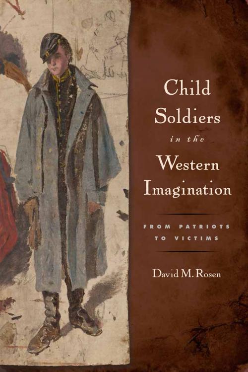 Cover of the book Child Soldiers in the Western Imagination by David M Rosen, Rutgers University Press