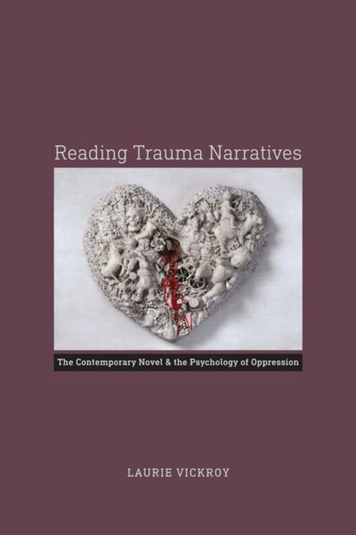 Cover of the book Reading Trauma Narratives by Laurie Vickroy, University of Virginia Press