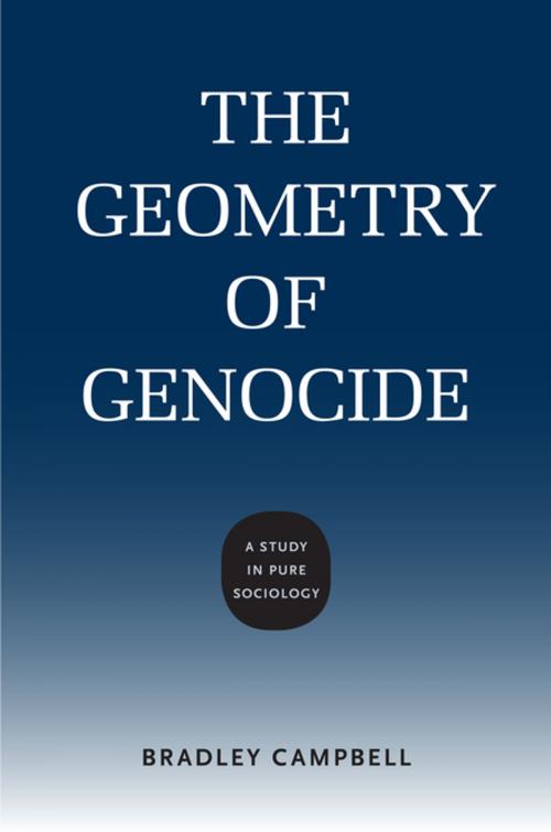 Cover of the book The Geometry of Genocide by Bradley Campbell, University of Virginia Press