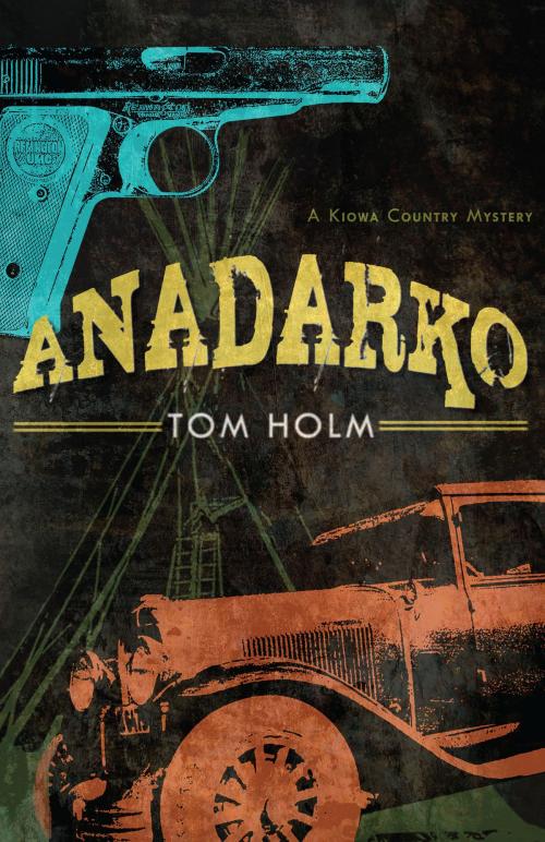 Cover of the book Anadarko by Tom Holm, University of Arizona Press