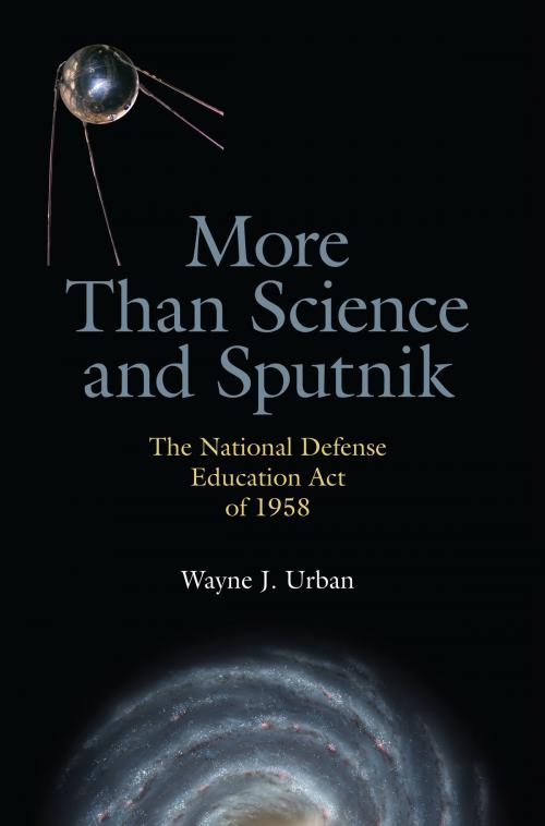 Cover of the book More Than Science and Sputnik by Wayne J. Urban, University of Alabama Press