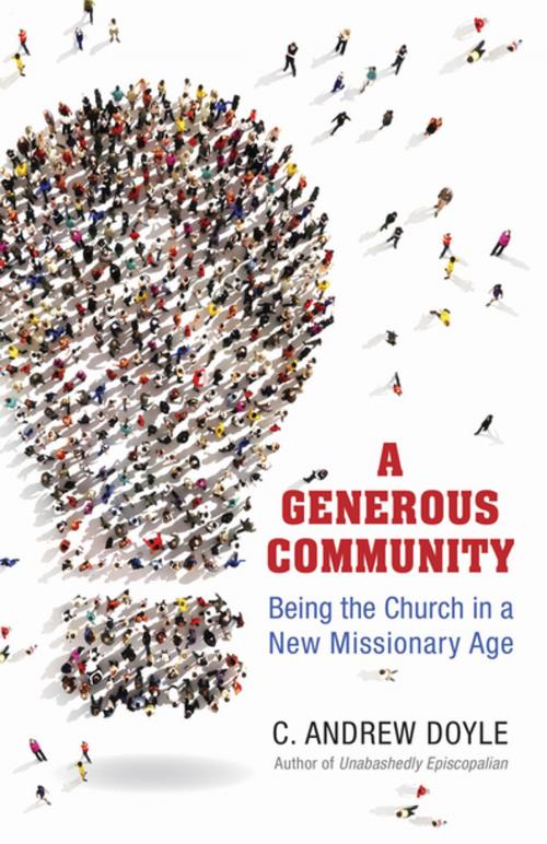 Cover of the book A Generous Community by C. Andrew Doyle, Church Publishing Inc.