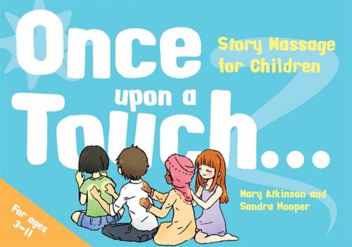 Cover of the book Once Upon a Touch... by Mary Atkinson, Sandra Hooper, Jessica Kingsley Publishers