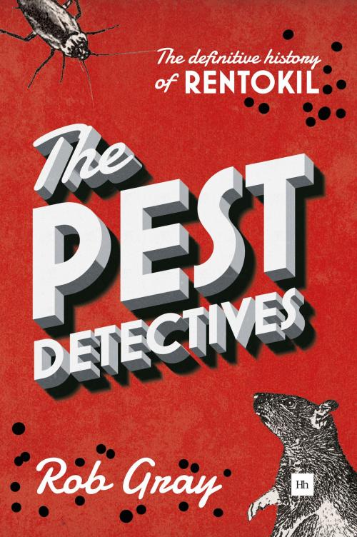 Cover of the book The Pest Detectives by Rob Gray, Harriman House