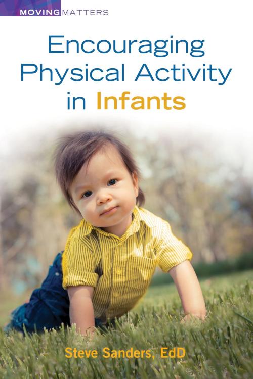 Cover of the book Encouraging Physical Activity in Infants by Steve Sanders, EdD, Gryphon House Inc.
