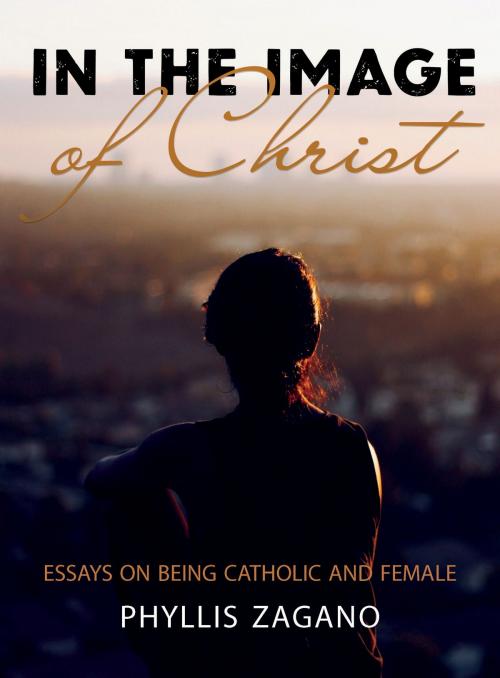 Cover of the book In the Image of Christ by Phyllis Zagano, ACTA Publications