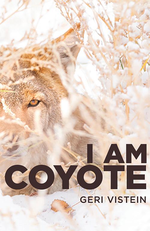 Cover of the book I Am Coyote by Geri Vistein, Tilbury House Publishers