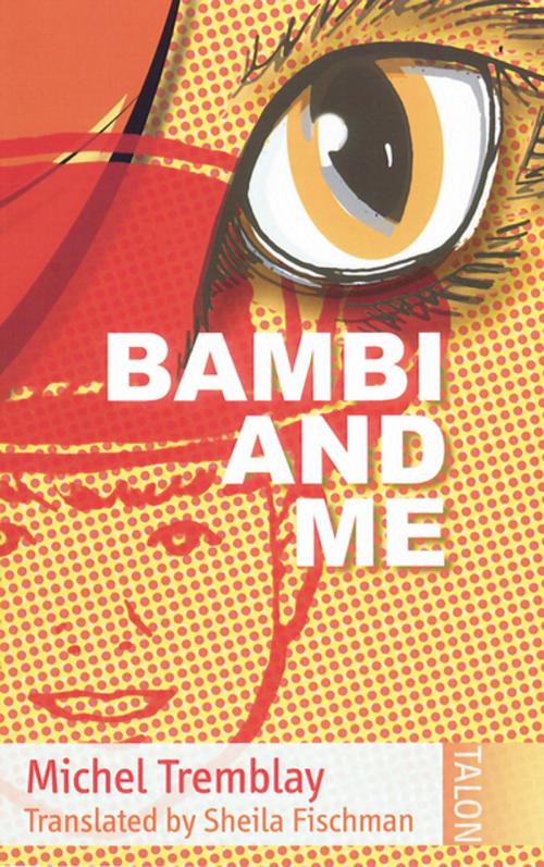 Cover of the book Bambi and Me by Michel Tremblay, Talonbooks