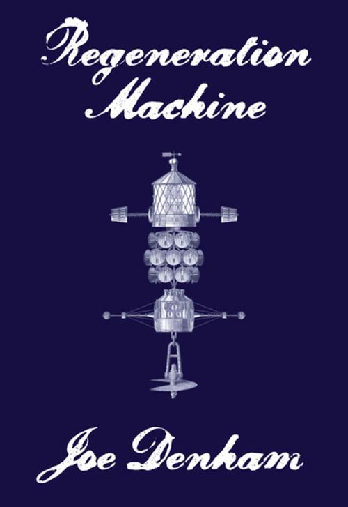 Cover of the book Regeneration Machine by Joe Denham, Harbour Publishing Co. Ltd.