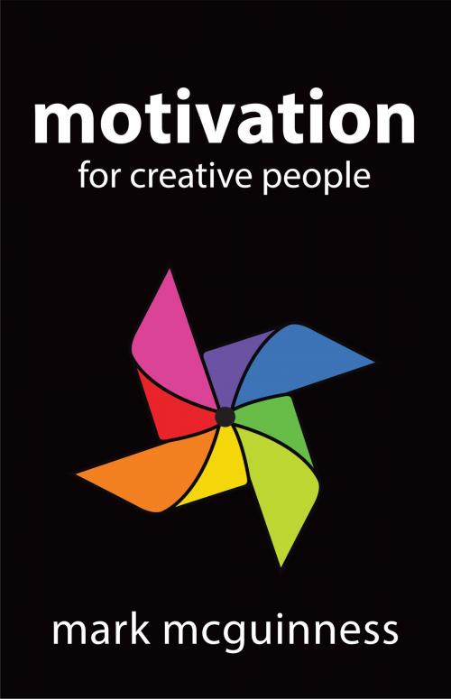 Cover of the book Motivation for Creative People by Mark McGuinness, Lateral Action Books