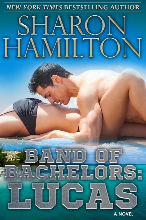 Cover of the book Band of Bachelors: Lucas by Sharon Hamilton, AL Publishing