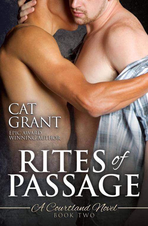 Cover of the book Rites of Passage - A Courtland Novel by Cat Grant, Cat Grant