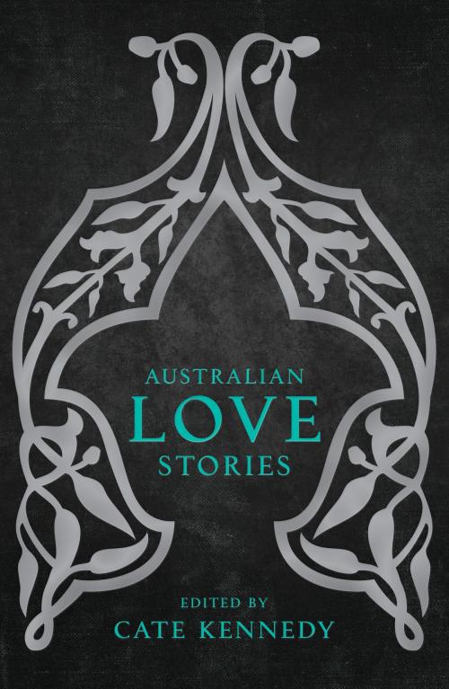 Cover of the book Australian Love Stories by Kennedy, Cate, Inkerman & Blunt