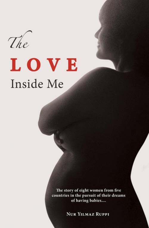 Cover of the book The Love Inside Me by Nur Yilmaz Ruppi, Michael Kastre Publishing, LLC