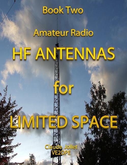 Cover of the book HF Antennas For Limited Space by Claude Jollet, Claude Jollet B.Sc.A.