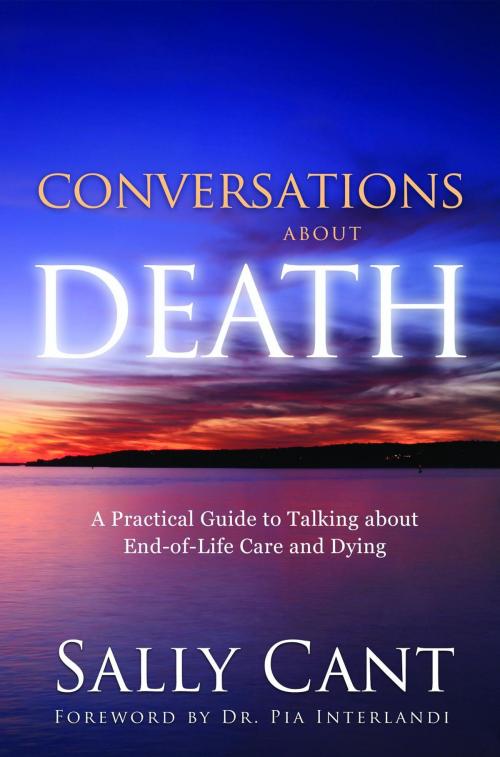 Cover of the book CONVERSATIONS ABOUT DEATH by Sally Cant, The Celebrants Training College Pty Ltd