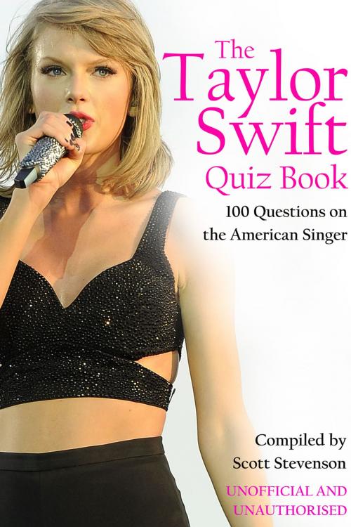 Cover of the book The Taylor Swift Quiz Book by Scott Stevenson, Andrews UK
