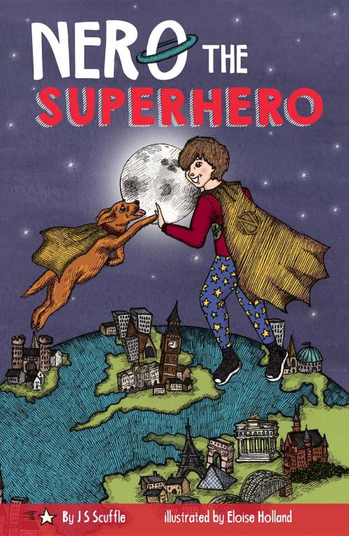 Cover of the book Nero The Superhero by J S Scuffle, Phonic Hub