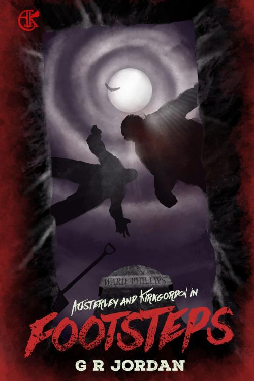 Cover of the book Footsteps: Austerley & Kirkgordon Origins 1 by G R Jordan, G R Jordan