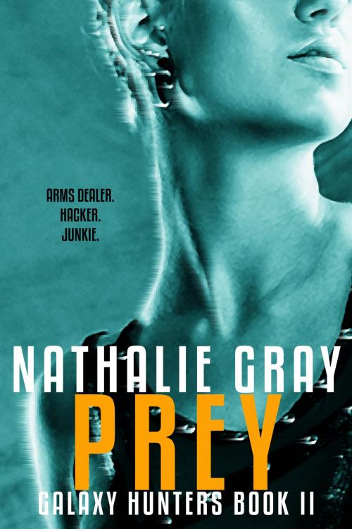 Cover of the book Galaxy Hinter 2: Prey by Nathalie Gray, Nathalie Gray