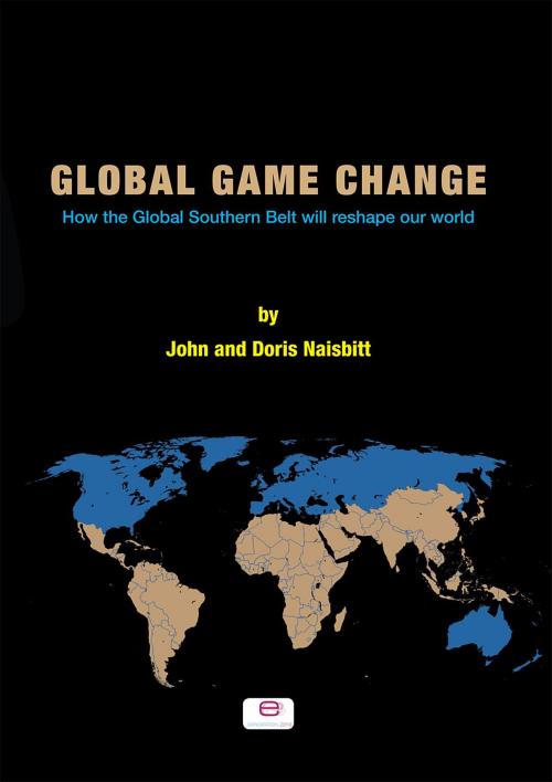 Cover of the book Global Game Change by John Naisbitt, Doris Naisbitt, Heartspace Publications