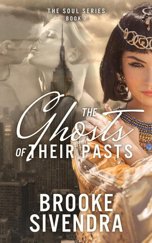 Cover of the book The Ghosts of Their Pasts by Brooke Sivendra, Brooke Sivendra