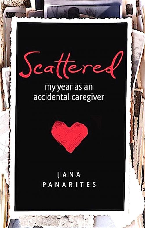 Cover of the book Scattered by Jana Panarites, Agewyz Media Group LLC