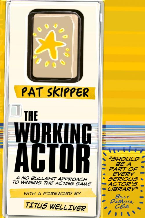 Cover of the book The Working Actor by Pat Skipper, Working Actor Media