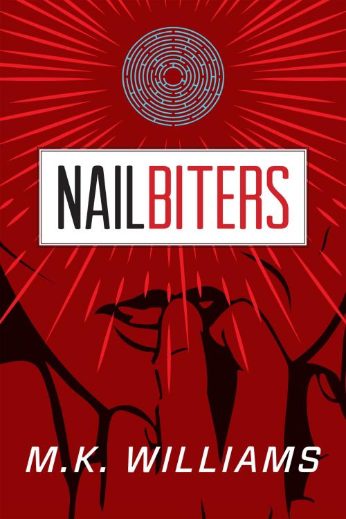 Cover of the book Nailbiters by MK Williams, MK Williams