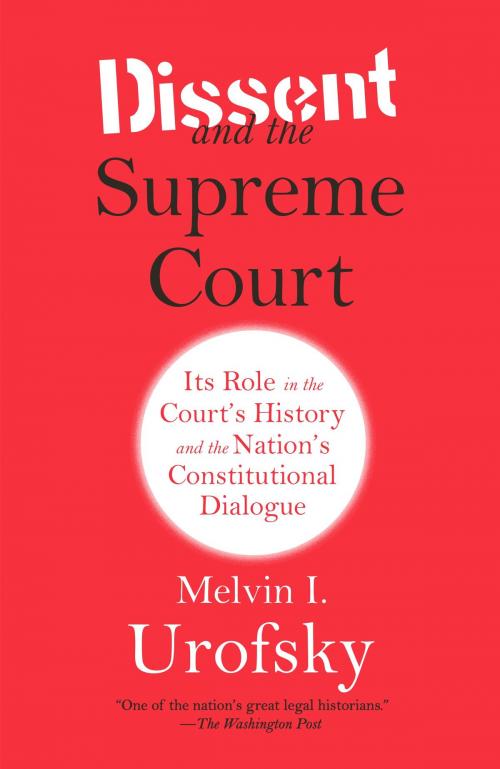 Cover of the book Dissent and the Supreme Court by Melvin I. Urofsky, Knopf Doubleday Publishing Group